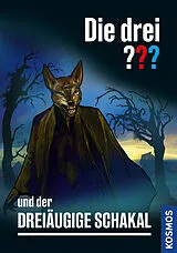 Fester Einband Die drei ??? und der Dreiäugige Schakal von Ben Nevis