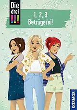 Fester Einband Die drei !!!, 1, 2, 3 - Betrügerei von Maja von Vogel, Petra Steckelmann