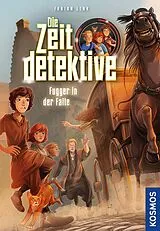 Fester Einband Die Zeitdetektive, 2, Fugger in der Falle von Fabian Lenk