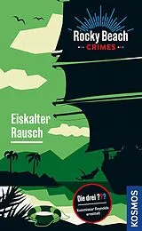 Kartonierter Einband (Kt) Rocky Beach Crimes. Eiskalter Rausch von Evelyn Boyd