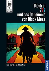 Fester Einband Die drei ??? und das Geheimnis von Black Mesa von C. R. Rodenwald