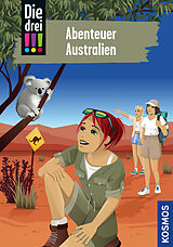 Fester Einband Die drei !!!, 106, Abenteuer Australien von Kirsten Vogel