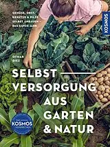 Fester Einband Selbstversorgung aus Garten und Natur von Otmar Diez