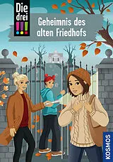 Fester Einband Die drei !!!,116, Geheimnis des alten Friedhofs von Kirsten Vogel