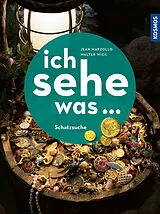 Fester Einband Ich sehe was, Schatzsuche von Walter Wick, Jean Marzollo
