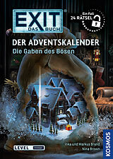 Kartonierter Einband EXIT® - Das Buch. Der Adventskalender von Nina Brown, Inka Brand, Brand, Markus