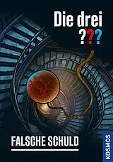 Fester Einband Die drei ??? Falsche Schuld von Ben Nevis