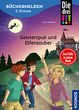 Fester Einband Die drei !!!, Bücherhelden 2. Klasse, Doppelband 1, Geisterspuk und Elfenzauber von Jule Ambach