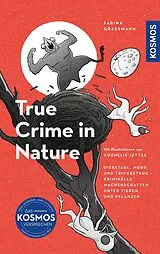 Kartonierter Einband True Crime in Nature von Farina Graßmann
