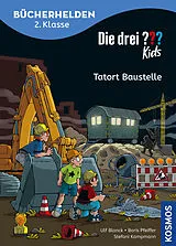 Fester Einband Die drei ??? Kids, Bücherhelden 2. Klasse, Tatort Baustelle von Ulf Blanck, Boris Pfeiffer