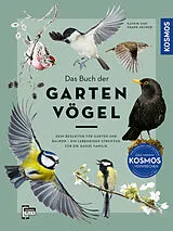 Fester Einband Das Buch der Gartenvögel von Katrin Hecker, Frank Hecker, Henrike Kelsch
