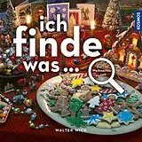 Fester Einband Ich finde was, Zur Weihnachtszeit von Walter Wick