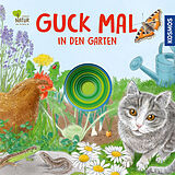 Fester Einband Guck mal in den Garten von Lisa Apfelbacher, Regina Schwarz