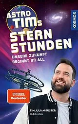 Kartonierter Einband Astro-Tims Sternstunden von Tim Ruster