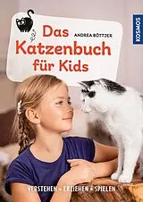 Kartonierter Einband Das Katzenbuch für Kids von Andrea Böttjer