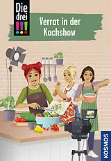 Fester Einband Die drei !!!, 122, Verrat in der Kochshow von Ann-Katrin Heger
