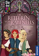Fester Einband Die drei !!!, Die Ritterin von Rabenfels von Kirsten Vogel