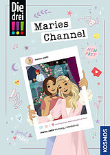 Kartonierter Einband Die drei !!!, Maries Channel, #Achtung_Liebesbetrug! von Sina Flammang