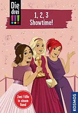 Fester Einband Die drei !!!, 1,2,3 - Showtime! von Mira Sol, Ann-Katrin Heger
