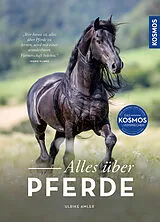 Fester Einband Alles über Pferde von Ulrike Amler