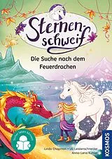 Fester Einband Sternenschweif, 4, Die Suche nach dem Feuerdrachen von Linda Chapman, Uli Leistenschneider