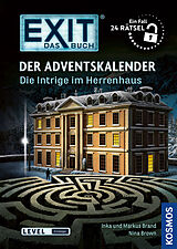 Kartonierter Einband EXIT® - Das Buch: Der Adventskalender von Inka Brand, Markus Brand, Nina Brown