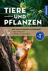 Fester Einband Der große Kosmos-Naturführer Tiere und Pflanzen von - -
