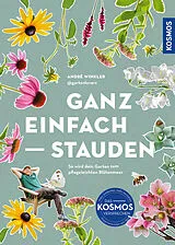Kartonierter Einband Ganz einfach - Stauden von André Winkler