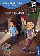 Fester Einband Die drei !!!, Bücherhelden 2. Klasse, Alarm in der Schule von Jule Ambach