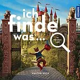Fester Einband Ich finde was, Im Märchenwald von Walter Wick