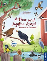 Fester Einband Arthur & Agathe Amsel - Abenteuer am Futterhaus von Nicole Jüngling
