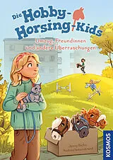 Fester Einband Die Hobby-Horsing-Kids, 3, Umzug, Freundinnen und andere Überraschungen von Jenny Bicho