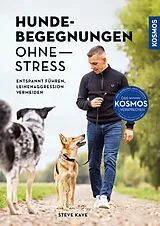 Fester Einband Hundebegegnungen ohne Stress von Steve Kaye