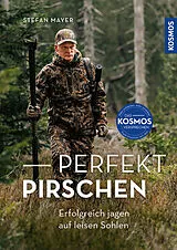 Fester Einband Perfekt pirschen von Stefan Mayer