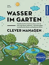 Kartonierter Einband Wasser im Garten clever managen von Jens Maute
