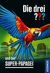 Kartonierter Einband Die drei ??? und der Super-Papagei von Robert Arthur
