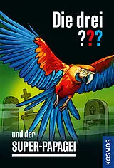 Kartonierter Einband Die drei ??? und der Super-Papagei von Robert Arthur