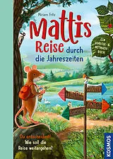 Fester Einband Mattis Reise durch die Jahreszeiten von Miriam Fritz