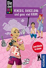 Kartonierter Einband Die drei !!!, Venedig, Barcelona und ganz viel Krimi von Ann-Katrin Heger, Henriette Wich