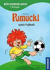 Fester Einband Pumuckl, Bücherhelden 1. Klasse, Pumuckl spielt Fußball von Ellis Kaut, Uli Leistenschneider