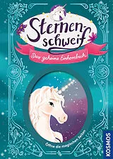 Fester Einband Sternenschweif, Das geheime Einhornbuch von Linda Chapman, Anne Scheller