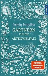 Fester Einband Gärtnern für die Artenvielfalt von Jasmin Schreiber