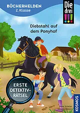 Kartonierter Einband Die drei !!!, Bücherhelden 2. Klasse, Diebstahl auf dem Ponyhof von Anne Scheller