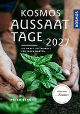 Kartonierter Einband Kosmos Aussaattage 2027 von Peter Berg