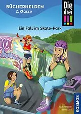 Fester Einband Die drei !!!, Bücherhelden 2. Klasse, Ein Fall im Skate-Park von Jule Ambach