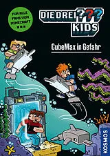 Fester Einband Die drei ??? Kids, CubeMax in Gefahr von Calle Claus
