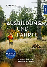 Fester Einband Ausbildung und Fährte von Stefan Mayer, Joachim Schweizer