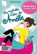 E-Book (epub) Das verdrehte Leben der Amélie, Die ersten vier Bände in einem E-Book von India Desjardins