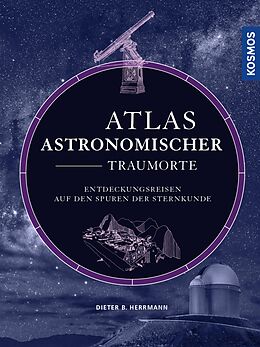 E-Book (epub) Atlas astronomischer Traumorte von Dieter B. Herrmann