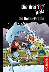 E-Book (epub) Die drei ??? Kids, 82, Die Delfin-Piraten (drei Fragezeichen Kids) von Ulf Blanck